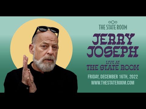 Jerry Joseph 12.16.2022 The State Room
