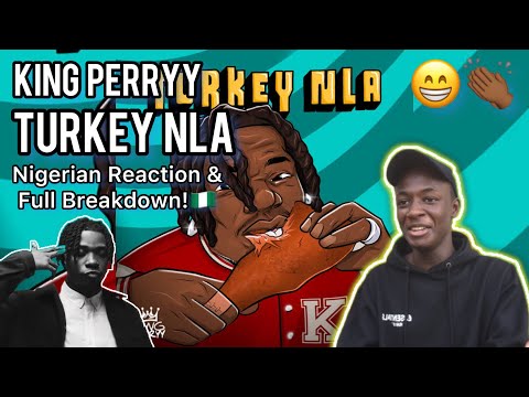 CONTINENTAL BOY AT IT AGAIN!🌍🌟| King Perryy - Turkey Nla | Nigerian Reaction & Full Breakdown!🇳🇬