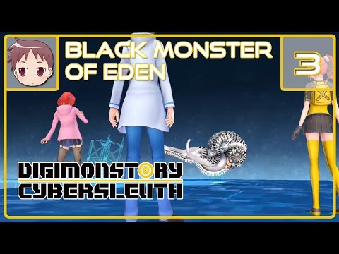 Digimon Story Cyber Sleuth - Black Monster of EDEN - Episode 3