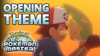 Pokémon To be a Pokémon Master | Opening Theme (Corrected)