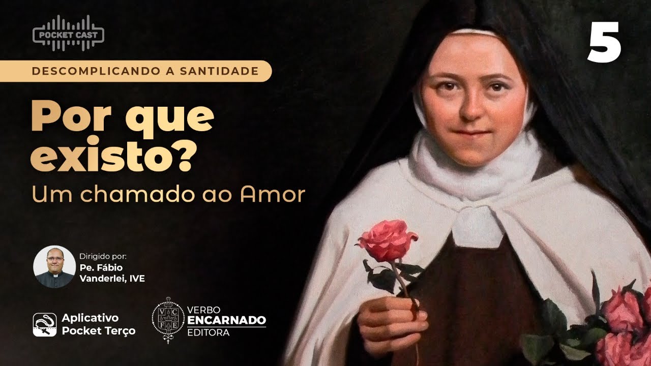 Por que existo? Um chamado ao Amor | Pocket Cast 05