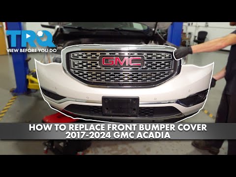 How to Replace Front Bumper Cover 2017-2024 GMC Acadia