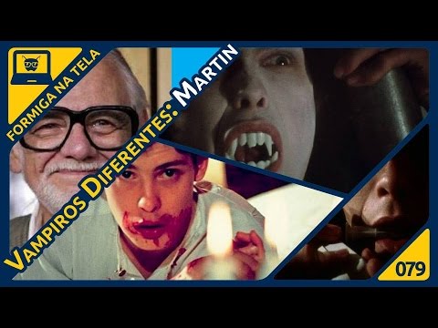 Martin - Vampiros Diferentes I Formiga na Tela - 79