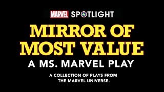 Mirror of Most Value: A Ms. Marvel Play