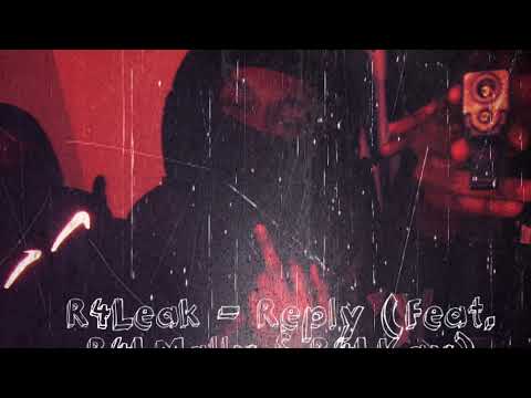 R4Leak - Reply (Feat. R4LMally & R4LKay)