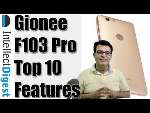 Top 10 Features Of Gionee F103 Pro- Reasons To Buy | Intellect Digest