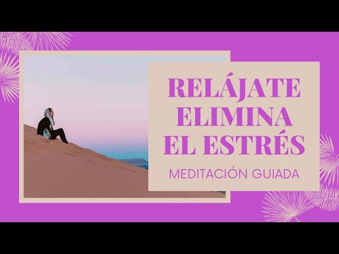 Meditación Para Eliminar EL Estrés Y Relajarse