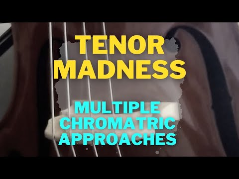 Walking bass course Part.5: Tenor Madness, multiple chromatic approach notes