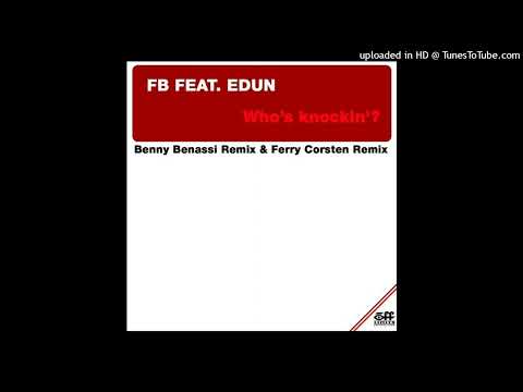 FB feat. Edun - Who's Knockin'? (Ferry Corsten Remix)
