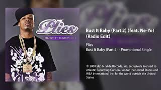 Plies - Bust It Baby (Part 2) (feat. Ne-Yo) (Radio Edit)