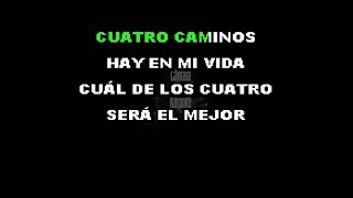 Cuatro Caminos - Karaoke - HD - Cántala Con Karaoke