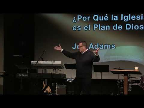 ¿por qué la iglesia? Es el plan de Dios (Jeff Adams)