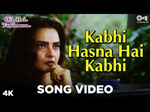 Kabhi Hasna Hai Kabhi Song Video - Dil Hai Tumhaara | Preity Zinta, Arjun Rampal, Rekha