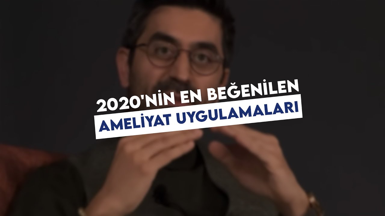 2020'nin En Beğenilen Ameliyat Uygulamaları