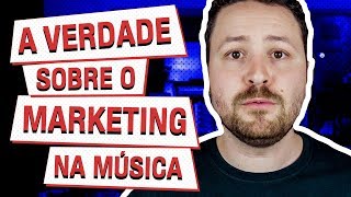 A VERDADE SOBRE O MARKETING NA MÚSICA - Fora da Caixa