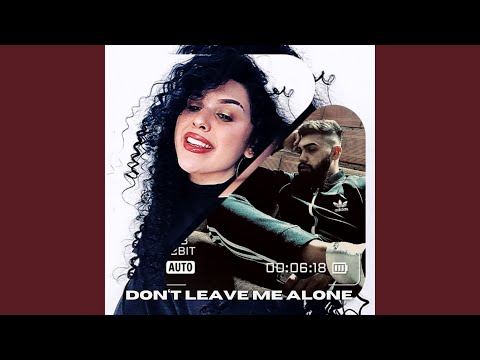 Don’t Leave Me Alone