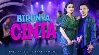 Download lagu BIRUNYA CINTA - Denik Armila Ft. Iwan Samjoe mp3 Download lagu BIRUNYA CINTA - Denik Armila Ft. Iwan Samjoe mp3