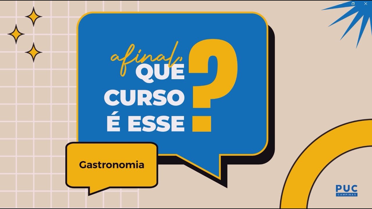 Afinal, Que Curso é Esse? Gastronomia na PUC-Campinas
