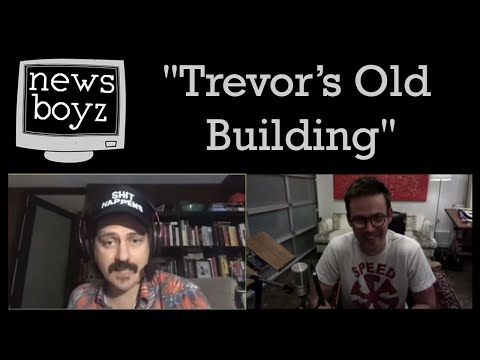 Newsboyz - Trevor's Old Building