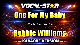 Robbie Williams - One For My Baby (Karaoke Studio Version) with Lyrics On Screen