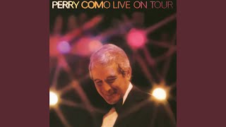 Perry Como Medley: Till the End of Time / Catch a Falling Star / Round and Round / Don&#39;t Let...