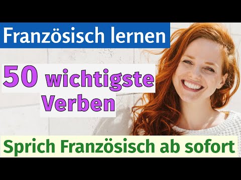 50 wichtigste französische Verben 🇫🇷 | Französisch für Anfänger mit Beispielen und Aussprache