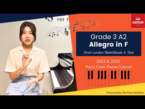 【ABRSM 英皇考级钢琴曲目 2025-2026】Grade 3 A2 Allegro in F (from London Sketchbook, K. 15a) - 刘老师