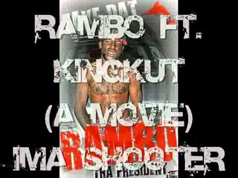 Rambo Ft. KingKut Im A Shooter