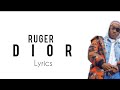 Ruger - Dior (Official Lyrics) Ruger - Dior (Official Lyrics)