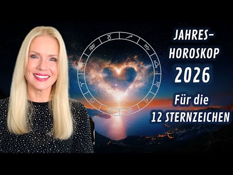 Das große Jahreshoroskop 2026 für die 12 Sternzeichen