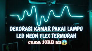 Download lagu DEKORASI KAMAR DENGAN LAMPU LED NEON FLEX SELANG TERMURAH | hasilnya rapih dan bagus banget!!! mp3