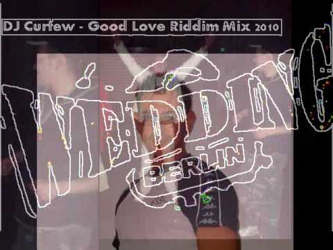 Good Love Riddim Mix – mixed by Curfew 2010