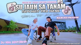 Download lagu SU JAUH SA TANAM HATI TAPI TRA HASIL | Nan Ko Paham - Sakti Viano ft. Saka Viano ( M/V) mp3