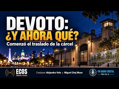 DEVOTO: ¿Y AHORA QUÉ? | Comenzó el traslado de la cárcel y se abre una nueva etapa para el barrio