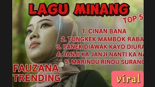 Download lagu Lagu Minang Terbaru Fauzana Trending 2025 | Top 5 Hits Terbaik #laguminangfauzana #laguminang  mp3