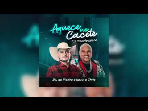 KEVIN O CHRIS & BIU DO PISEIRO - AQUECE NO CACETE FAZ MACETE DESCE (ÁUDIO ORIGINAL)