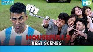 Housefull 3 Most Comedy Scenes - Part 1 | Akshay Kumar, Riteish Deshmukh, Abhishek Bachchan