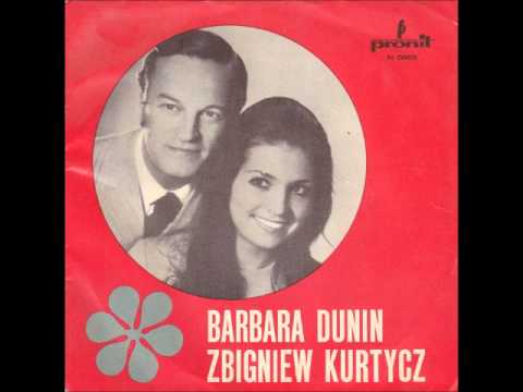 Barbara Dunin i Zbigniew Kurtycz - Żeby się ludzie kochali