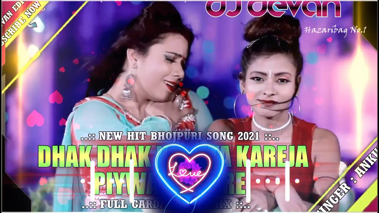 Dhak Dhak Karta Kareja Piywa Ke Dare Mix By Dj Devan Raj Hazaribag No.1 Full Garda Dance Mix 2021.