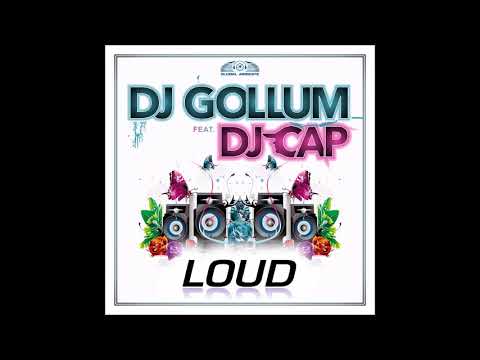 DJ Gollum feat DJ Cap - Loud (Extended Mix)
