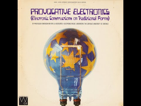 Professor Emerson Meyers, "Provocative Electronics, Constructions On Traditional Forms" [CP-077]