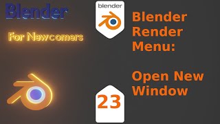 Blender For New Comers- Blender Window Menu: New Main Window