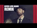 Eminem -Never Love Again (Remixed by khanspiracy)