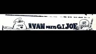 Ivan Meets G.I. Joe - The Clash