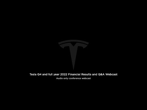 Tesla Q4 and full year 2022 Financial Results and Q&A Webcast