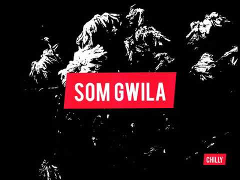 Chilly - Som Gwila (Official Audio)