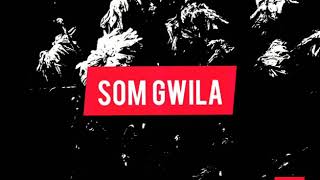 Chilly - Som Gwila (Official Audio)