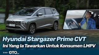 Jajal Hyundai Stargazer Varian Prime CVT Paling Menarik | Road Test