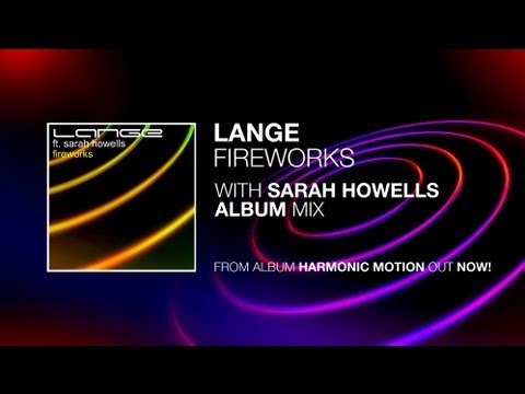 Lange Ft. Sarah Howells - Fireworks (Album Mix)