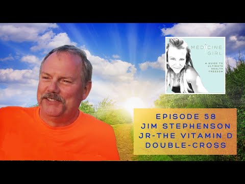 Episode 58-Jim Stephenson Jr-The Vitamin D Double-Cross